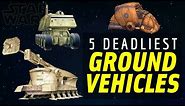 5 Deadliest Clone Wars Era Ground Vehicles | Star Wars: Top 5