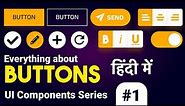 Everything about BUTTONS in UI design components or elements #1