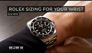 Rolex Sizes - Find the Right Size for Your Wrist | Bob's Watches