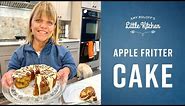 Apple Fritter Cake | Amy Roloff's Little Kitchen