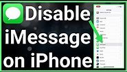 How To Turn Off iMessage On iPhone