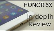 Honor 6X Mid-range Smartphone In-depth Review with Pros & Cons