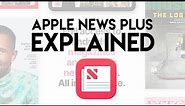 Apple News Plus Explained!