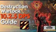 Destruction Warlock 10.2.5 Beginner Guide for Raid & M+