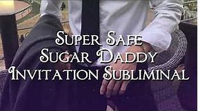 Super Safe Sugar Daddy Invitation Subliminal | Nightshade Subliminals