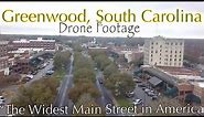 Greenwood, SC-Uptown, Widest Main Street in America. Drone footage by High 5 VADS