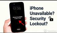 iPhone Unavailable / Security Lockout? Explanation and How to Fix It !