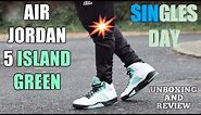 AIR JORDAN 5 RETRO ISLAND GREEN/SINGLES DAY( UNBOXING AND REVIEW)