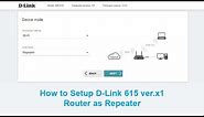 How to Setup D-Link 615 ver.x1 Router as Repeater - Connect Router to Router Wireless
