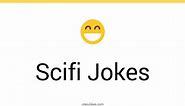 24  Scifi Jokes And Funny Puns - JokoJokes