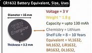 What is CR1632 Equivalent, Voltage and Uses?
