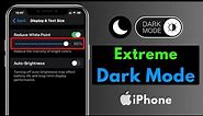 How To Turn On Super/Extreme Dark Mode on iPhone | Make Your iPhone Screen Even Darker