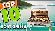 Best Boat Grill In 2024 - Top 10 Boat Grills Review