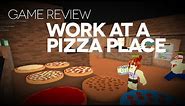 Work at a Pizza Place Game Review