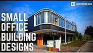 Most Impressive Small Office Building Design Ideas || Office Architecture