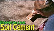 Soil Cement - Simple & Cheap Home Application [Homemade]