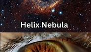 Helix Nebula Looks Like A Human Eye #shorts #planets