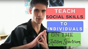 Teach Social Skills to Someone With Autism: Insights from an Autistic