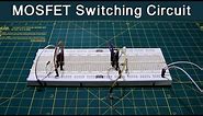 Design a Basic MOSFET Switching Circuit | MOSFET as a Switch | Electronics Circuit