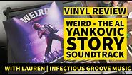 Vinyl Review - WEIRD The Al Yankovic Story with Lauren | Infectious Groove Music
