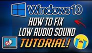 How to Fix Low Audio in Windows 10 [2023]