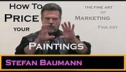 How To Price Your Paintings and Market Your Art