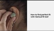 Galaxy Buds2: How to find the perfect fit with the Earbud fit test | Samsung