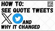 How To See X/Twitter Quote Reposts/Retweets - Now It's Changed Quick Tip