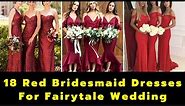 Red Bridesmaid Dresses For Fairytale Wedding | Latest Bridesmaid Dresses | Bridesmaids Gowns | Bride