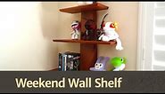 138 - How to Build a Quick & Easy Wall Shelf