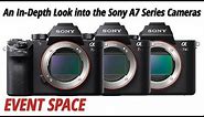 An In-Depth Look into the Sony A7 Series Cameras