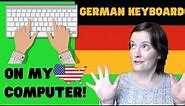 Use Your Keyboard in German on a Windows 11 Computer. Get the German keyboard on your computer!