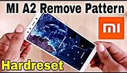 Xiaomi MI A2 Unlock Pattern | Hardreset Mi A2 | How to Remove Pattern Mi A2 | Mi A2 Forgot Password