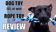 Dog 'Tug Of War' Rope Toy Review | Built To Last!