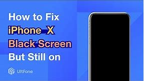 Fix iPhone X Black Screen But Still On | Working Or Black Screen of Death | Vibrates