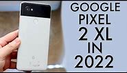 Google Pixel 2 XL In 2022! (Still Worth It?) (Review)