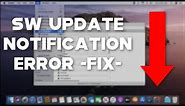 Software Update Notification Error - MAC QUICK FIX