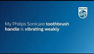 My Philips Sonicare toothbrush handle is vibrating weakly