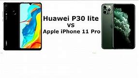 Huawei P30 lite Vs iPhone 11 Pro