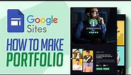 How to Use Google Sites to Make a Portfolio (2024) Tutorial For Beginners