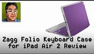 Zagg Folio Keyboard Case for the iPad Air 2 Review