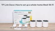 How to Set up TP-Link Whole Home Mesh WiFi 6 System