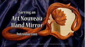 Carving an Art Nouveau Hand Mirror - Introduction
