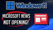 Microsoft News app Not Working or Not Opening on Windows 11 / 10
