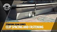 How To Attach Clips And Fasten Standing Seam Metal Roofing. Includes Clip Spacing