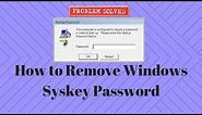 How to Remove Windows Syskey Password