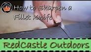 How to sharpen a fillet knife the right way
