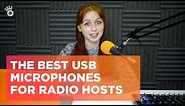 The best USB Microphones for Radio hosts (2019) 🎙️