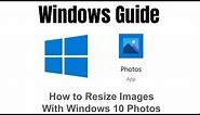 How to Resize Images with the Windows 10 Photos App