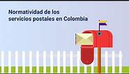 Normatividad de los servicios postales en Colombia